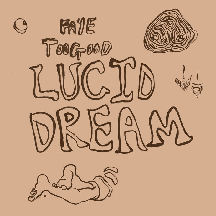 <i> FAYE TOOGOOD: LUCID DREAM </i>
