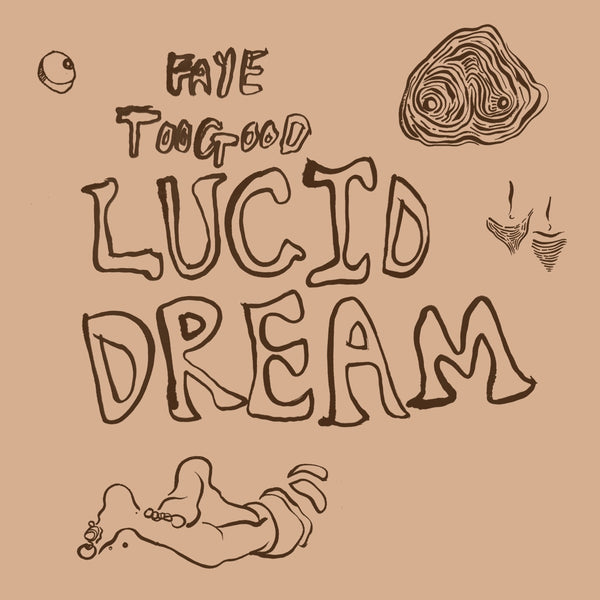 <i> FAYE TOOGOOD: LUCID DREAM </i>